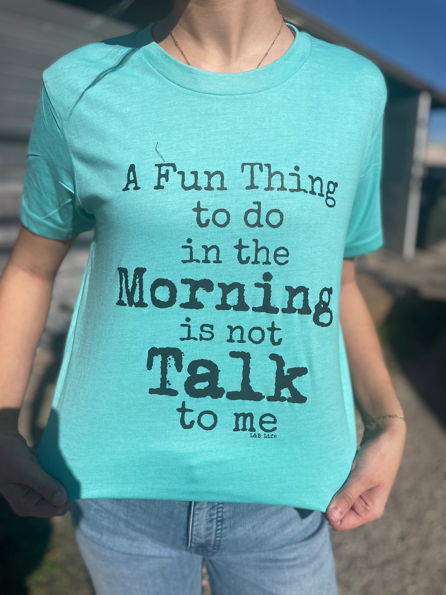 Fun Thing in the Morning Tee