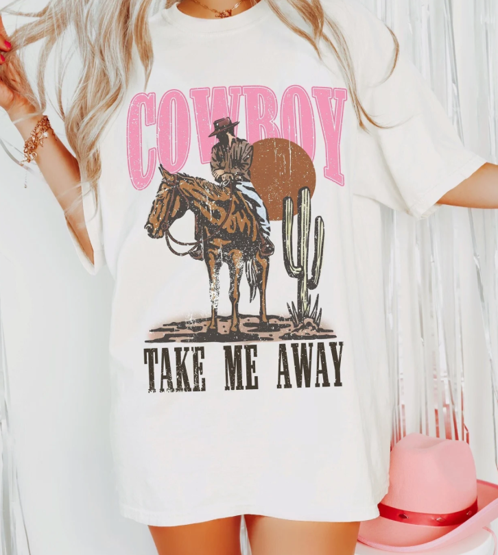 COWBOY TAKE ME AWAY TEE