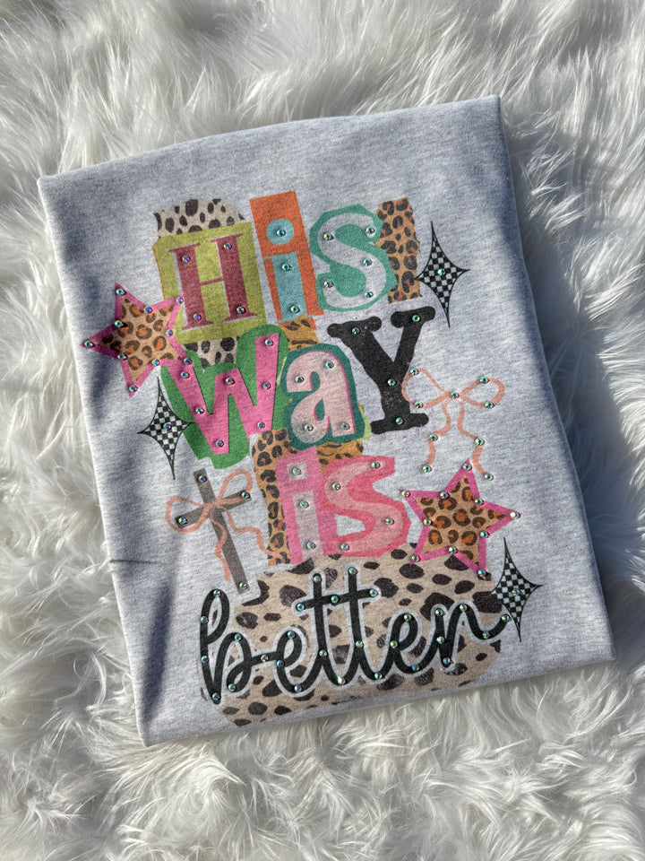 His Way Is Better Tee