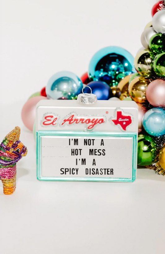 El Arroyo Ornament - Spicy Disaster