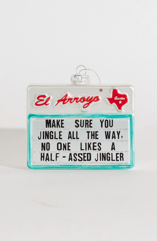 El Arroyo Ornament - Half-Assed Jingler