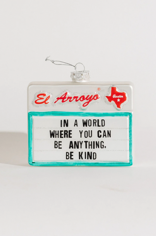 El Arroyo Ornament - Be Kind