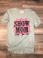 Show Mom Tee (2XL & 3XL)