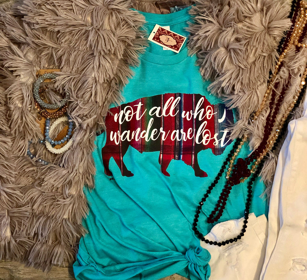 Not All Who Wander Are Lost Tee