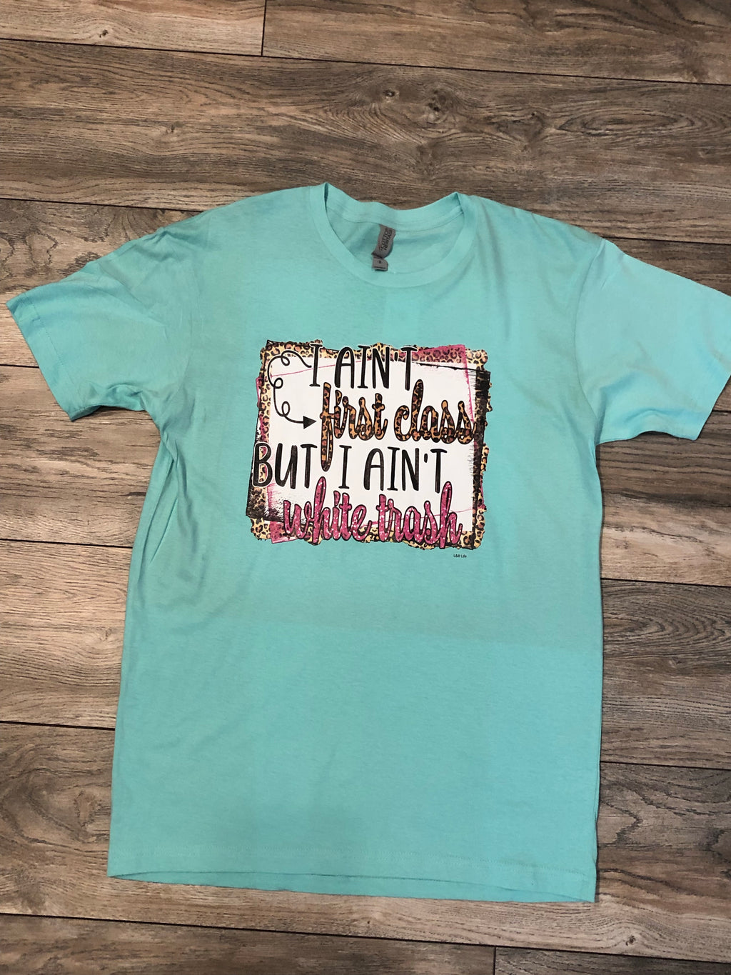 First Class White Trash Tshirt
